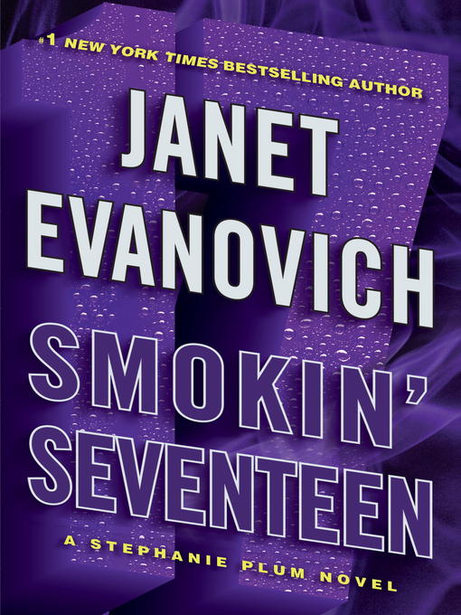 Title details for Smokin' Seventeen by Janet Evanovich - Wait list